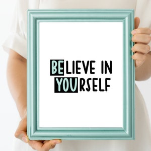 BElieve en YOUrself Print TEAL accent| | de téléchargement numérique Décor de citation motivationnelle| Art mural imprimable| BE YOU Nursery Decor | Inspiration