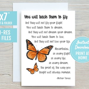 May include: Printable 5x7 inch card with a quote by Mother Teresa about teaching and learning. The card features two watercolor butterflies, one orange and one yellow, on a white background.