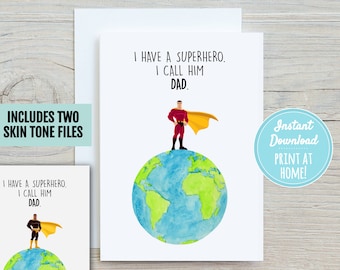 I Have A Superhero I Call Him Dad Fathers Day Card 5x7 Printable Greeting Card | DIGITAL DOWNLOAD| Father's Day Gift for Dad | Print At Home