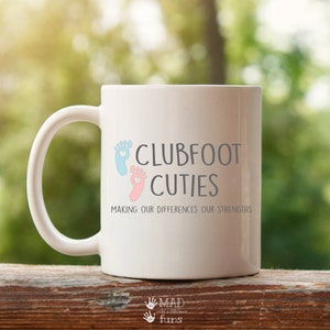 Clubfoot Cuties Coffee Mug | Clubfoot Awareness | Clubfoot Cutie Mom Dad Gift | Talipes Equinovarus | Ponseti Method | Clubfoot Baby Gift