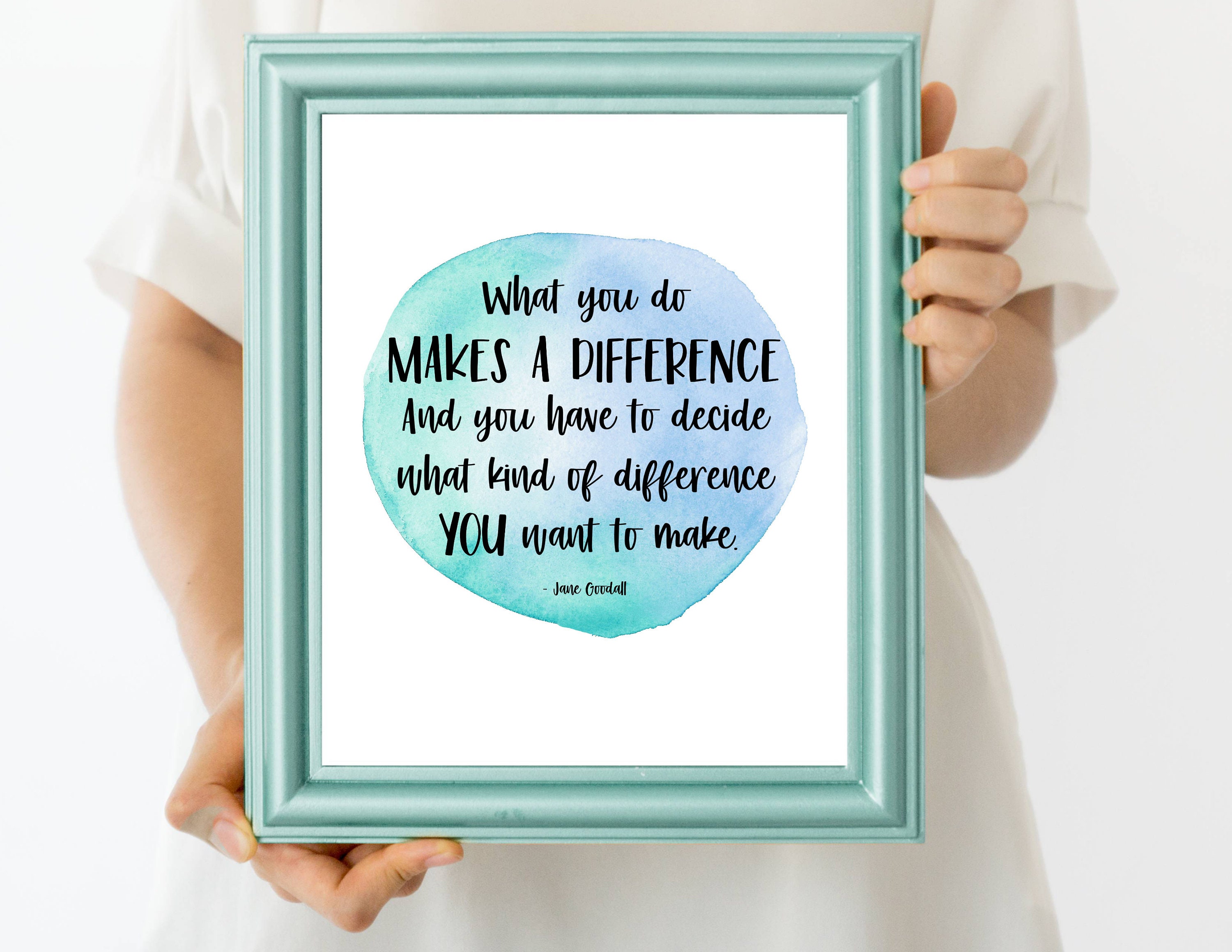 What You Do Makes A Difference Quote Print by Jane Goodall | Etsy