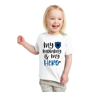 Mommy is My Hero Police Officer Toddler T-Shirt or Baby Outfit | Trooper, Sheriff, Law Enforcement Gift | Infant, Kids, Boy, Girl Shirt