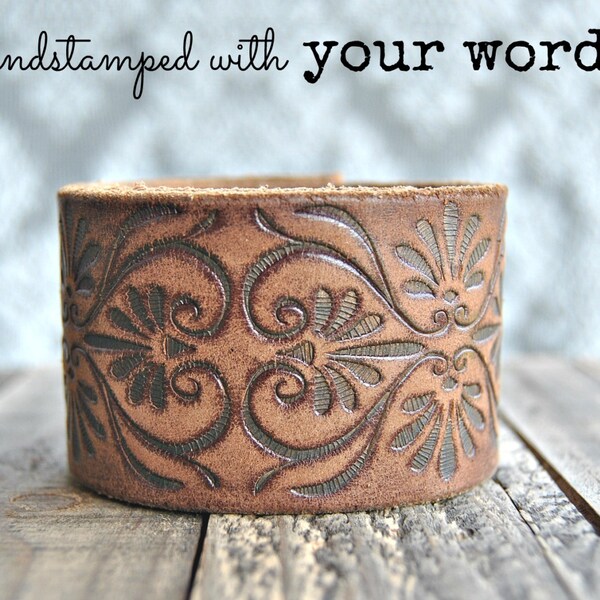 your words cuffs - custom hand stamped leather belt bracelet - personalized with your words - brown embossed design