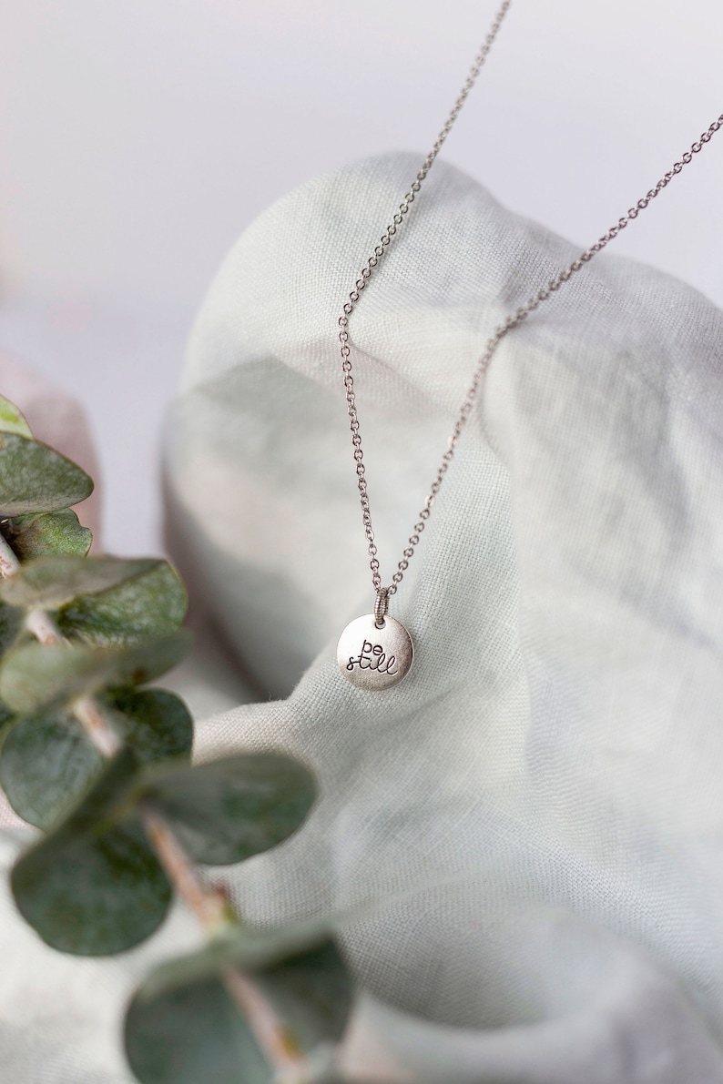 Hand Stamped Be Still Necklace \u2022 Psalm 46 Necklace \u2022 Be Still Small Disc Charm Necklace \u2022 Encouraging Gift Her \u2022 Be Still /& Know Necklace