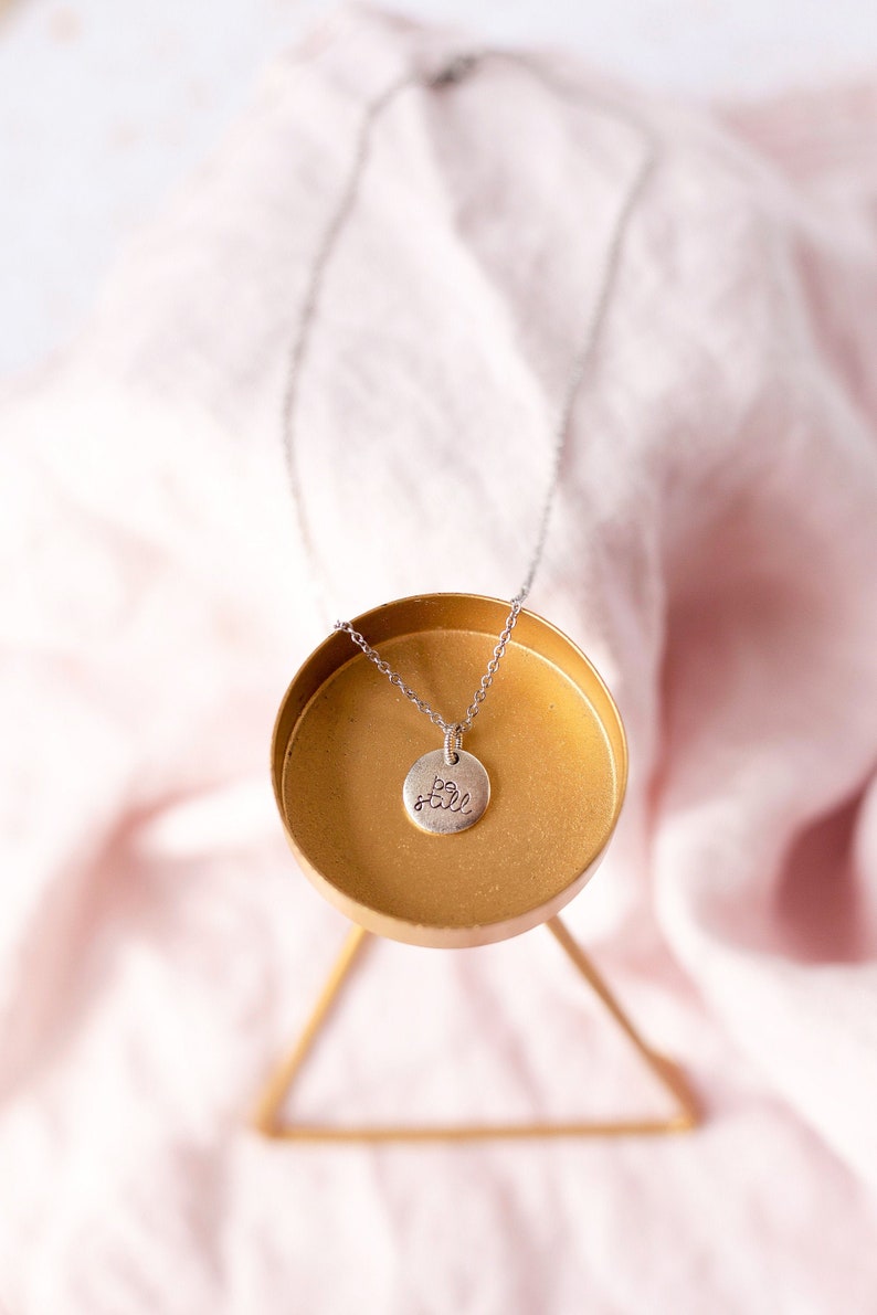 Hand Stamped Be Still Necklace \u2022 Psalm 46 Necklace \u2022 Be Still Small Disc Charm Necklace \u2022 Encouraging Gift Her \u2022 Be Still /& Know Necklace