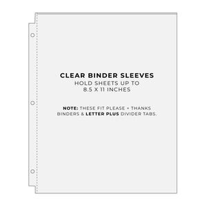 May include: Clear binder sleeves with text that reads "CLEAR BINDER SLEEVES HOLD SHEETS UP TO 8.5 X 11 INCHES." The sleeves have three holes on the left side for binding. The text "NOTE: THESE FIT PLEASE + THANKS BINDERS & LETTER PLUS DIVIDER TABS." is also visible.