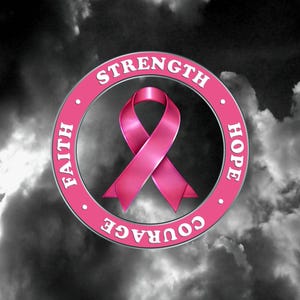 May include: A circular pink emblem featuring a central pink awareness ribbon. The border of the circle contains the white text STRENGTH, HOPE, COURAGE, and FAITH, separated by small white dots. The design is set against a dark, cloudy background.