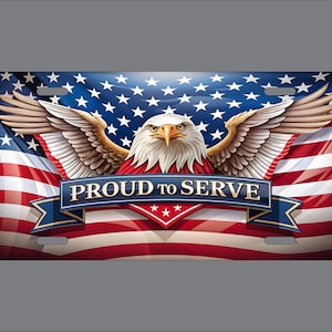May include: A rectangular license plate featuring a graphic of a bald eagle with wings spread wide against a backdrop of the American flag. A blue banner across the center displays the text PROUD TO SERVE in white capital letters.