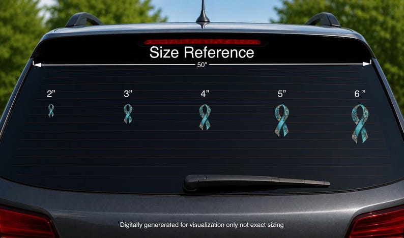 May include: Five teal awareness ribbon decals displayed on a car rear window, labeled with sizes 2 inches, 3 inches, 4 inches, 5 inches, and 6 inches. The text Size Reference and a 50 inch measurement line are visible above the ribbons.