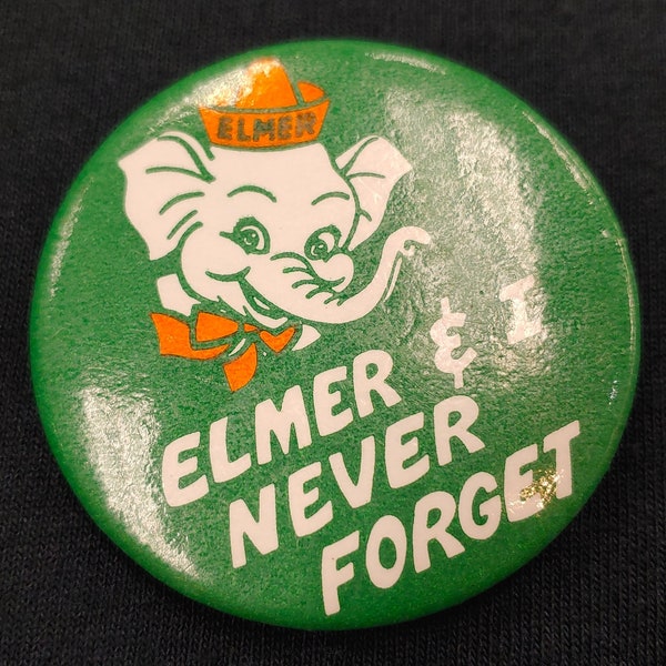 BOUTON DE PUBLICITÉ RÉTRO des années 1980 « Elmer & I Never Forget » avec épingle par Gord Smith Enterprises Ottawa