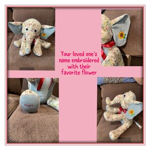 May include: A stuffed elephant toy made of floral patterned fabric with solid light blue accents, featuring a red ribbon around the neck, a sunflower embroidery on the ear, and the name Haley embroidered on the foot. Text reads: Your loved one's name embroidered with their favorite flower.