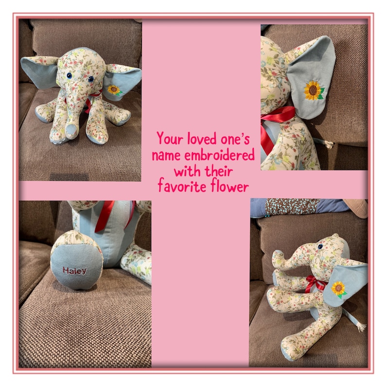 May include: A stuffed elephant toy made of floral patterned fabric with solid light blue accents, featuring a red ribbon around the neck, a sunflower embroidery on the ear, and the name Haley embroidered on the foot. Text reads: Your loved one's name embroidered with their favorite flower.
