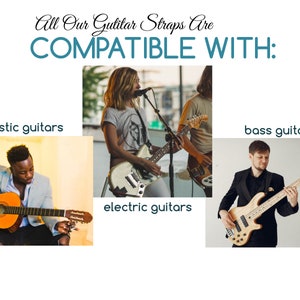 Pode incluir: Uma colagem de tr&ecirc;s imagens mostrando diferentes tipos de guitarras. O texto "All Our Guitar Straps Are COMPATIBLE WITH:" est&aacute; no topo da imagem. O texto "acoustic guitars" est&aacute; abaixo da primeira imagem, "electric guitars" est&aacute; abaixo da segunda imagem e "bass guitars" est&aacute; abaixo da terceira imagem.