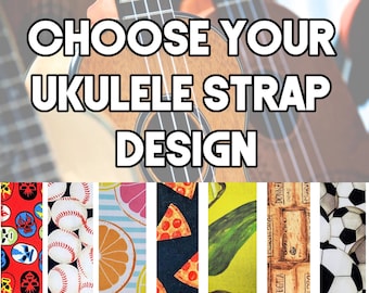 Ukulele Strap - Your Choice Ukulele Strap - Double Padded Universal Ukulele Strap