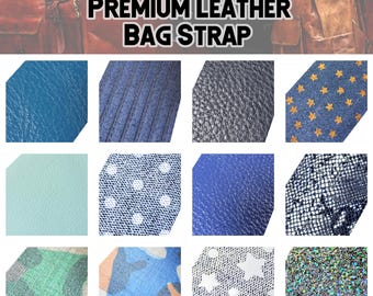 May include: Image showcasing various premium leather bag strap options. The image features a variety of textures and colors, including blue, gray, and patterned designs. Text at the top reads "CHOOSE YOUR PREMIUM LEATHER BAG STRAP."