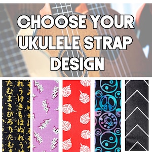 Könnte beinhalten: Bild mit dem Text "CHOOSE YOUR UKULELE STRAP DESIGN" über einer Ukulele. Darunter sind fünf Gurtmuster: Schwarz mit goldenem japanischen Text, Lavendel mit weißen Blitzen, Rot mit weißen Cupcakes, Schwarz mit blauen und weißen Friedenszeichen und Schwarz mit weißen Chevron-Mustern.