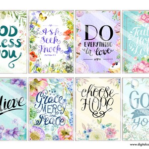 May include: Eight printable cards with floral designs and inspirational quotes. The quotes include "God bless you", "Ask, Seek, Knock", "Do everything in love", "Faith, Hope, Love", "Believe", "Grace, Mercy and Peace", "Choose Hope", and "God loves you".
