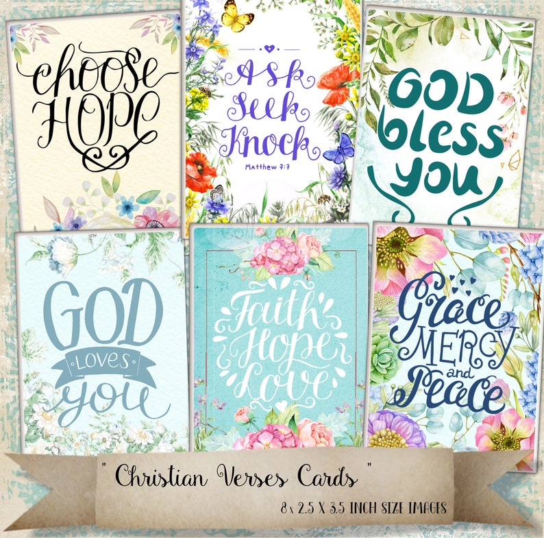 May include: Set of six printable Christian verse cards featuring watercolor floral designs and inspirational quotes. The cards include quotes such as "Choose Hope", "Ask Seek Knock", "God Bless You", "God Loves You", "Faith Hope Love", and "Grace Mercy and Peace".