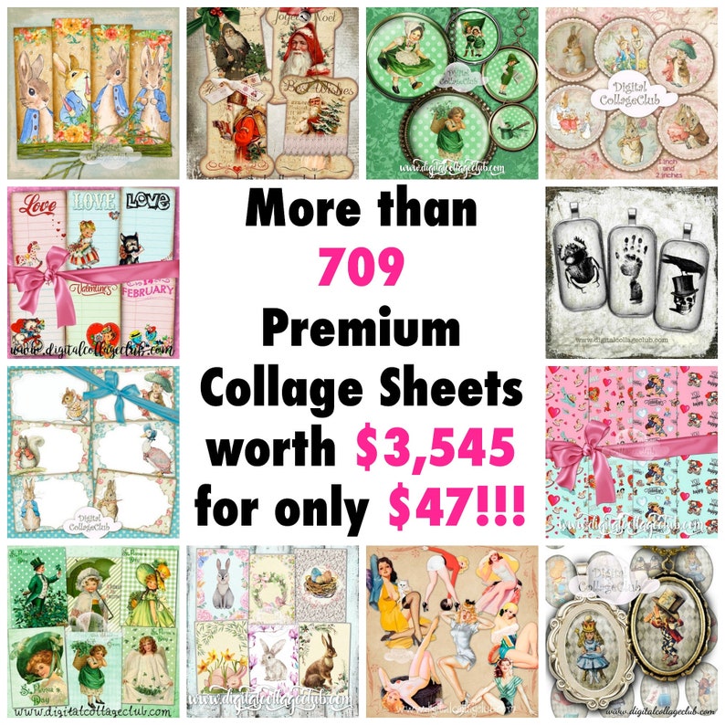 May include: A collage of images showcasing over 709 premium digital collage sheets, worth $3,545, for only $47. The images include various themes, such as bunnies, vintage illustrations, and pin-up girls.