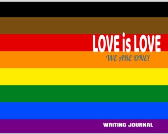 Love is Love - We Are One! Writing Journal