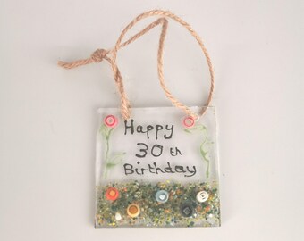 Mini Happy Birthday 30th Fused Glass Sun Catcher, Special 30th Birthday Gift, Personalised 30th Birthday Gift