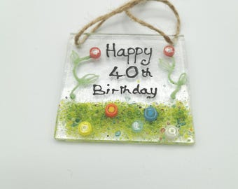 Mini Happy 40th Birthday Fused Glass Sun Catcher, Special 40th Birthday Gift, Personalised 40th Birthday Gift
