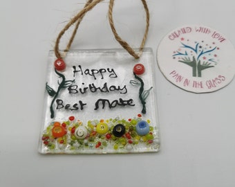 Mini Happy Birthday Best Mate Fused Glass Sun Catcher. Special Best Mate Birthday Gift. Personalised Best Mate Birthday Gift