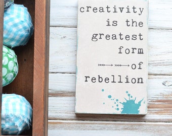 SALE: Craft Room Sign. Creativity is the Greatest Form of Rebellion. Paint Splatter. Studio Decor. Craft Room Decor. Inspirational.