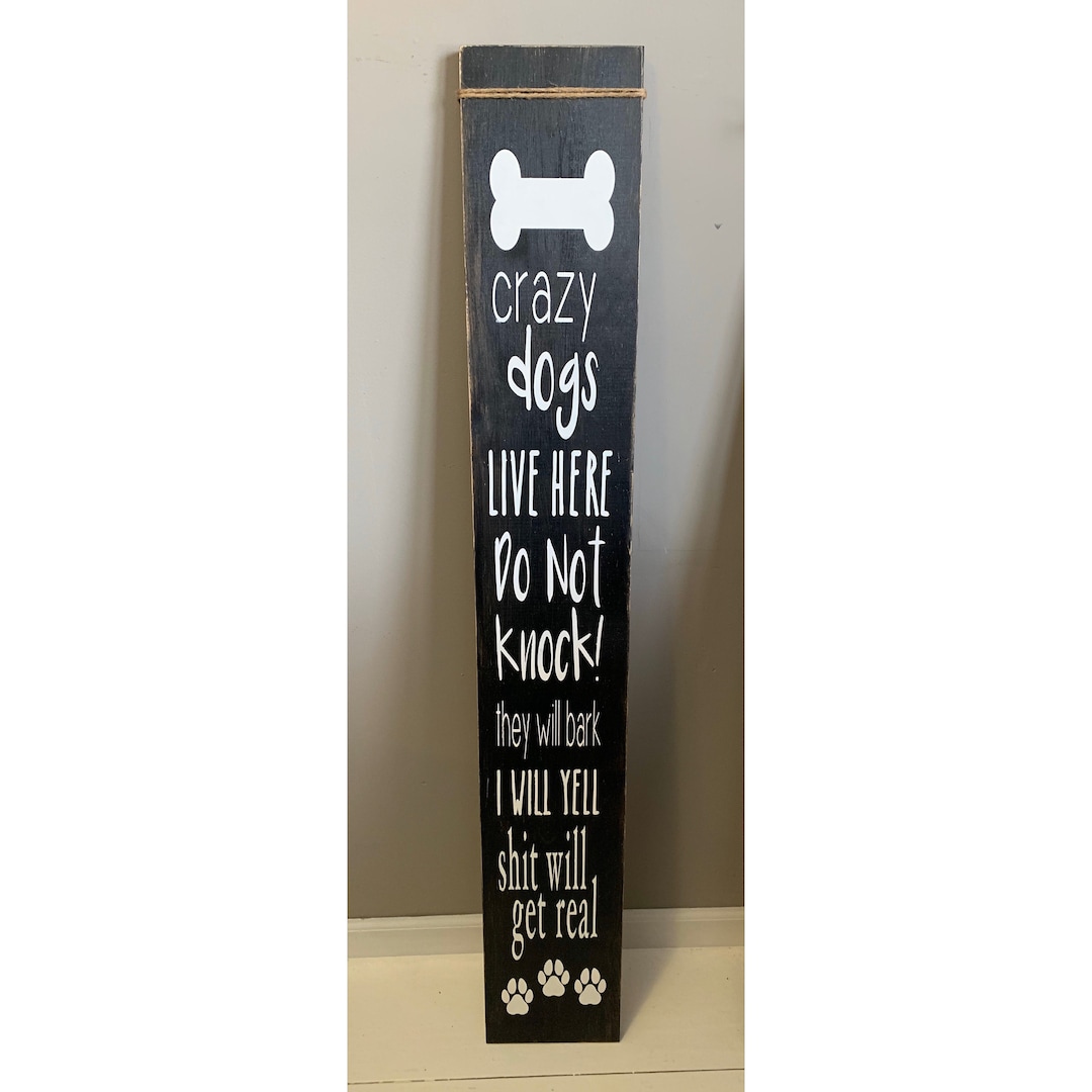 Crazy Dogs Live Here Porch Sign | Dog Paw Print - Etsy