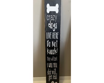 Crazy Dogs Live Here Porch sign | Dog paw print