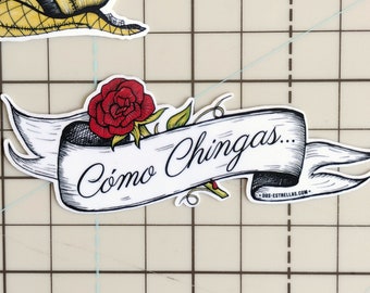 Como Chingas  / Mexican Latinx Tattoo Banner Art / Planner Notebook Water Bottle Sticker