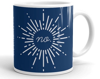 NO / Navy Starburst Statement Art / Home or Office Mug