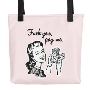 Eff You, Pay Me / Blush Pink Goodfellas Quote Pink Lady Tote bag