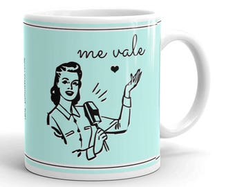 ME VALE Retro Spanish Feminist Mom Coffee Art Mug