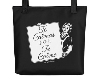 Te Calmas o Te Calmo / Sassy Retro Art Latinx (Mom) Tote bag