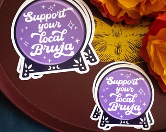 Support Your Local BRUJA Crystal Ball Witchy Magic Sticker / Waterproof vinyl Stationery Planner Notebook Sticker