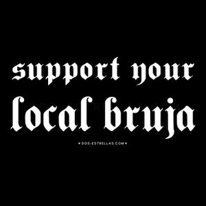 Support Your Local BRUJA / VINYL 5 x 2 Sticker / Witchy Stationery Planner Notebook Sticker image 2