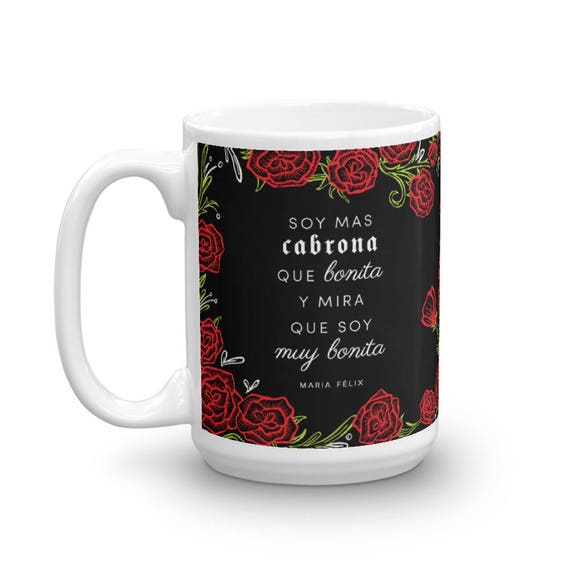 Maria Felix Quote / Mas Cabrona Que Bonita / Roses Art Mug - Etsy UK Maria Felix Quote / Mas Cabrona Que Bonita / Roses Art Mug - Etsy UK