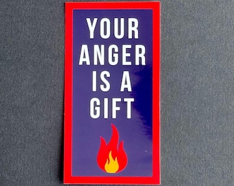 Your Anger Is A Gift / Waterproof vinyl sticker / Stationery Planner Notebook Sticker