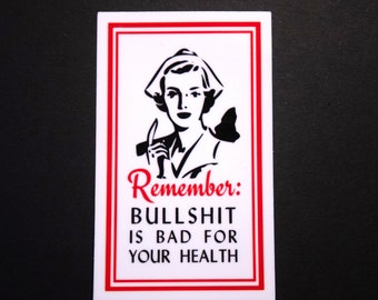 Remember: BS is Bad For Your Health / Retro Nurse Vintage Stickers for Stationery, Notebooks, Waterbotte, etc