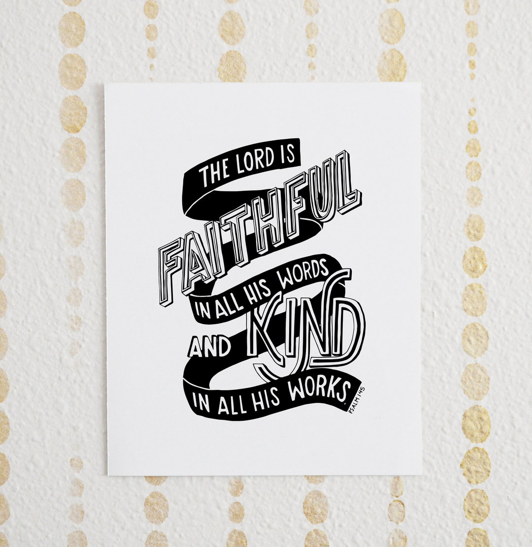 Psalm 145 Printable Bible Verse the Lord is Faithful Love Art Print ...