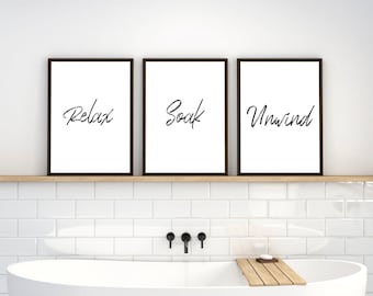 Relax, Soak, Unwind Set of 3 Wall Prints, Bathroom Decor, En-suite Wall Art, Bathroom Printable’s, Minimal Bathroom Wall Art