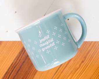 Joyful Thankful Grateful Ceramic Mug  - Grateful and Thankful Mug - Ceramic Coffee Mug - Grateful and Thankful