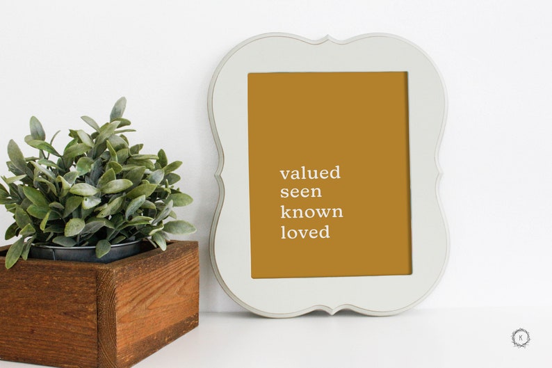 Valued Seen Known Loved Art Encouraging Artwork Gift to Etsy