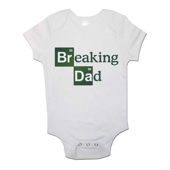 Breaking Dad Funny Personalised Baby//Toddler Vest Newborn Gift Bodysuit//Grow