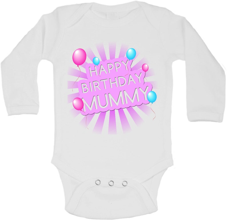 White Happy Birthday Mummy Personalized Long Sleeve Baby Vests Bodysuits Baby Grows Girls