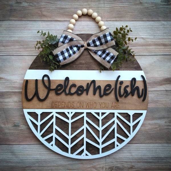 Welcome Door Hanger / Welcome ish Hanger / Hello Fall / Autumn / Porch decor / Front door / welcome- ish depends on who you are