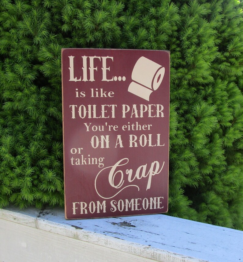 Life is like Toilet Paper You're Either On A Roll Or Etsy