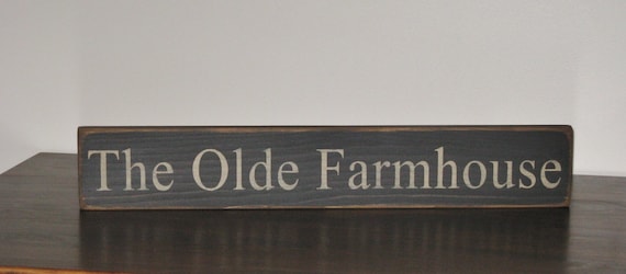 Wood sign Rustic Handmade The Olde Farmhouse ~ Primitive Farmhouse Chic Home Decor Country