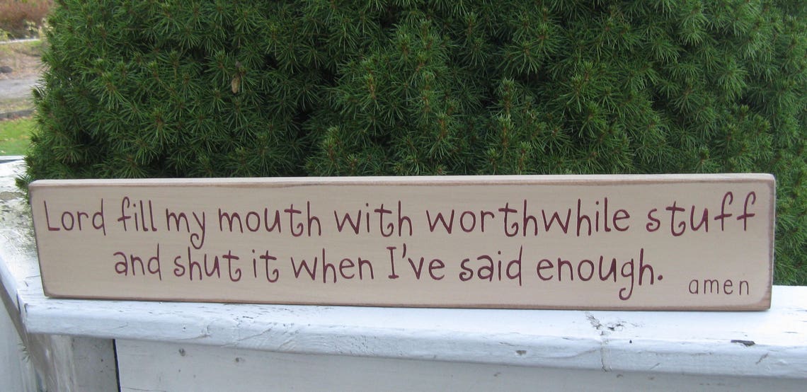 Lord Fill My Mouth With Worthwhile Stuff and Shut It When Etsy